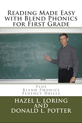 Reading Made Easy With Blend Phonics For First Grade: Plus Blend Phonics Fluency Drills-..