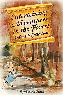 Enterteining Adventures In The Forest: Infantile Collection-..