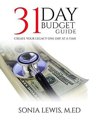 31 Day Budget Guide: Create Your Legacy One Day At A Time-..