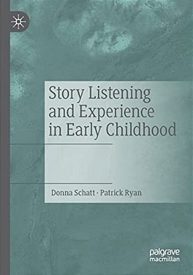 Story Listening And Experience In Early Childhood-..