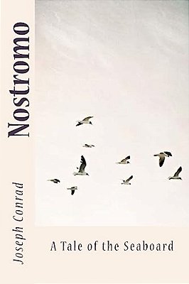 Nostromo: A Tale Of The Seaboard-..