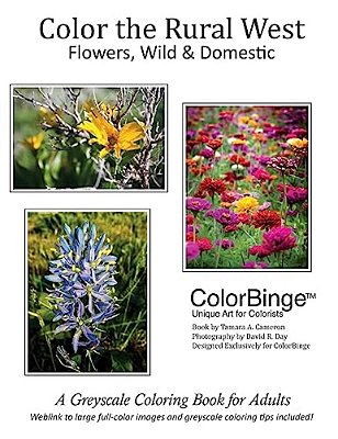 Color The Rural West - Flowers, Wild And Domestic: A Greyscale Coloring Book For Adults-..