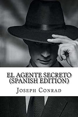 El Agente Secreto (Spanish Edition)-..