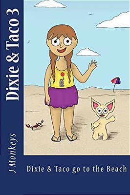 Dixie & Taco 3: Dixie & Taco Go To The Beach-..