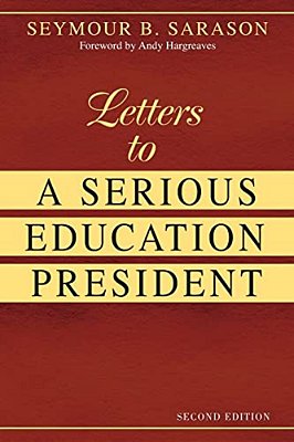 Letters To A Serious Education President-..