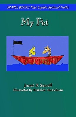 My Pet: Simple Books That Explain Spiritual Truths-..