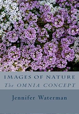 Images Of Nature: The Omnia Concept-..