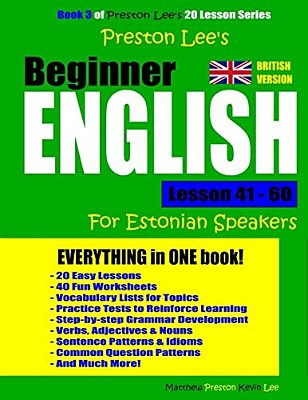 Preston Lee's Beginner English Lesson 41 - 60 For Estonian Speakers (British)-..