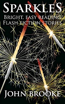 Sparkles: Bright, Easy Reading Flash Fiction Stories-..