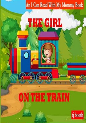 The Girl On The Train: I Can Read With My Mommy-..