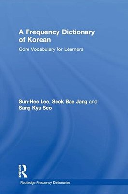 A Frequency Dictionary Of Korean: Core Vocabulary For Learners-..