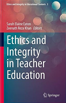 Ethics And Integrity In Teacher Education-..