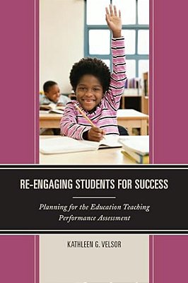 Re-Engaging Students For Success: Planning For The Education Teaching Performance Assessment-..