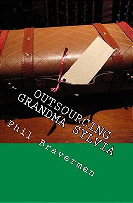 Outsourcing Grandma Sylvia: And Other Home Improvement Tips-..