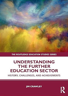 Understanding The Further Education Sector: History, Challenges, And Achievements-..