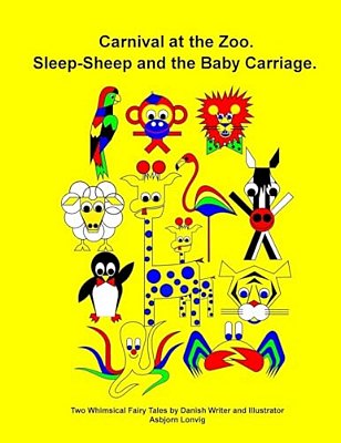 The "Carnival In The Zoo" Fairy Tale And The "Sleep-Sheep" Fairy Tale: Whimsical Stories-..