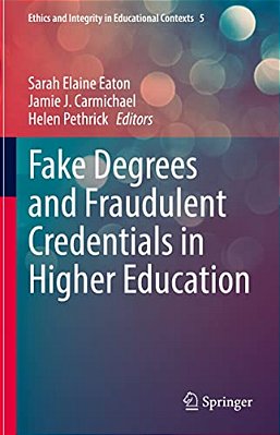 Fake Degrees And Fraudulent Credentials In Higher Education-..