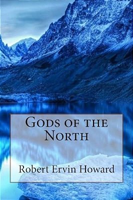 Gods Of The North Robert Ervin Howard-..