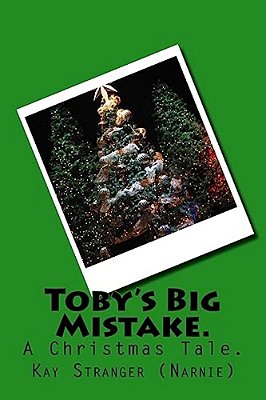 Toby's Big Mistake.: A Christmas Tale. -..