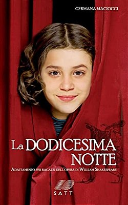 La Dodicesima Notte. Adattamento Per Ragazzi Dell'Opera Di William Shakespeare-..