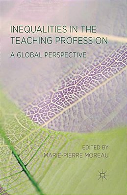 Inequalities In The Teaching Profession: A Global Perspective-..