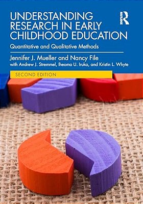 Understanding Research In Early Childhood Education: Quantitative And Qualitative Methods-..