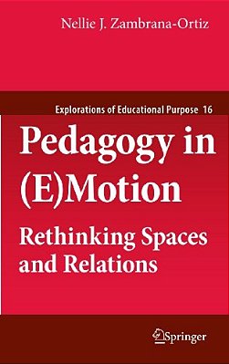 Pedagogy In (E)motion: Rethinking Spaces And Relations-..