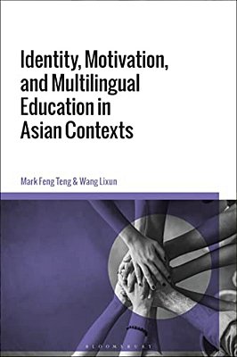 Identity, Motivation, And Multilingual Education In Asian Contexts-..