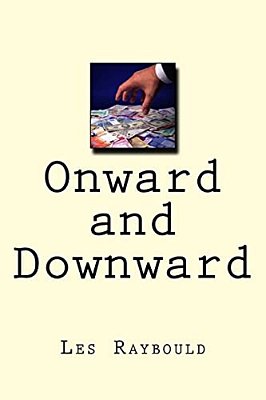 Onward And Downward: Money Is Only A Problem If You Don't Have Any-..