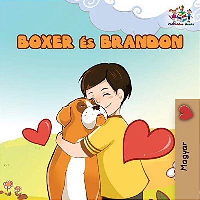 Boxer And Brandon (Hungarian Book For Kids): Hungarian Children's Book-..