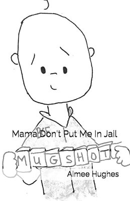 Mama Don't Put Me In Jail-..
