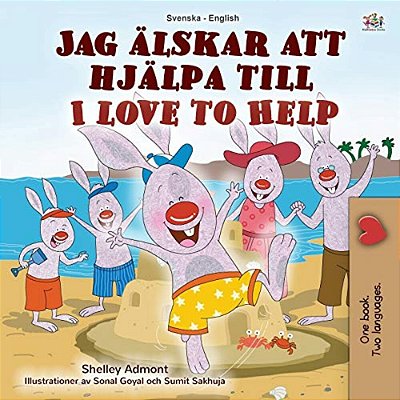 I Love To Help (Swedish English Bilingual Children's Book)-..