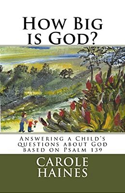 How Big Is God?: Answering A Child's Questions About God-..