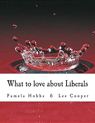What To Love About Liberals-..
