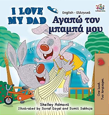I Love My Dad: English Greek Bilingual Edition-..