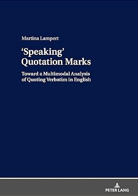 Quotation Marks: Toward A Multimodal Analysis Of Quoting Verbatim In English-..