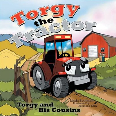 Torgy The Tractor: Torgy And His Cousins-..