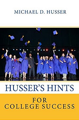 Husser's Hints For College Success-..