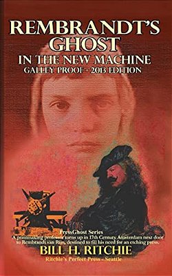 Rembrandt's Ghost In The New Machine: 2013 Edition-..