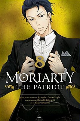 Moriarty The Patriot, Vol. 8-..