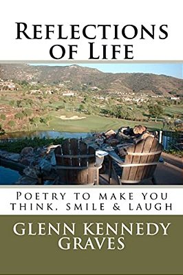 Reflections Of Life: Poetryto Make You Think, Smile & Laugh-..