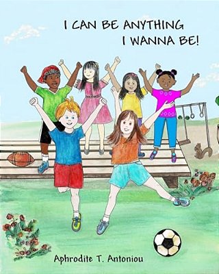 I Can Be Anything I Wanna Be!-..