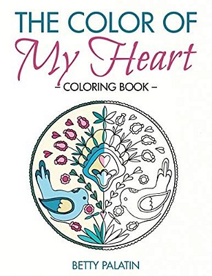 The Color Of My Heart: A Coloring Book For Adults & Children Inspired By Slovak Folk Art-..
