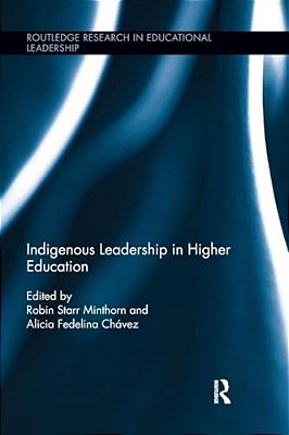 Indigenous Leadership In Higher Education-..