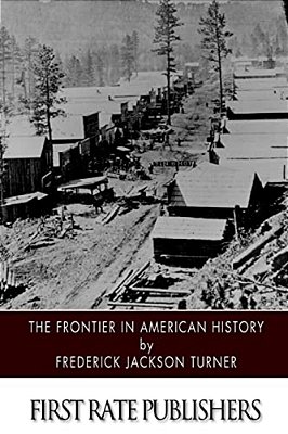 The Frontier In American History-..