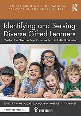 Identifying And Serving Diverse Gifted Learners: Meeting The Needs Of Special Populations In Gifted Education-..