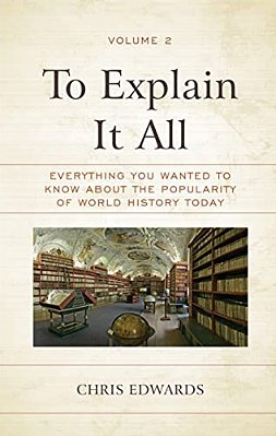 Explain It All: Everything You Wanted To Know About The Popularity Of World History Today-..