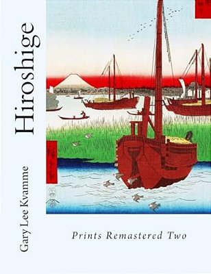 Hiroshige: Prints Remastered Two-..