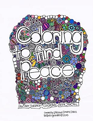 Coloring To Find Peace: Art Therapy Coloring Book-..