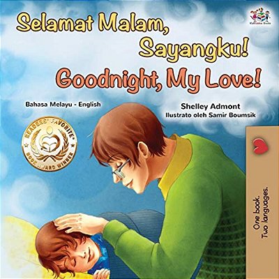 Goodnight, My Love! (Malay English Bilingual Book)-..